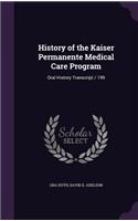 History of the Kaiser Permanente Medical Care Program