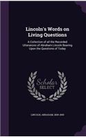 Lincoln's Words on Living Questions