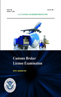 Customs Broker License Examination - With Answer Key (Series 700 - Test No. 581 - October 7, 2013 )