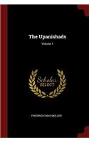 The Upanishads; Volume 1