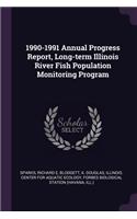 1990-1991 Annual Progress Report, Long-Term Illinois River Fish Population Monitoring Program