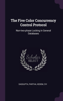 Five Color Concurrency Control Protocol: Non-two-phase Locking in General Databases