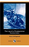 The Log of a Privateersman (Illustrated Edition) (Dodo Press)