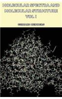 Molecular Spectra and Molecular Structure - Vol I