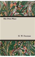 His Own Place