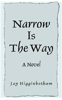 Narrow Is the Way