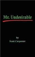 Mr. Undesirable