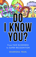 Do I Know You?