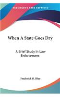 When A State Goes Dry