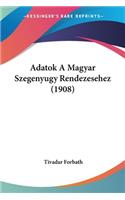 Adatok A Magyar Szegenyugy Rendezesehez (1908)