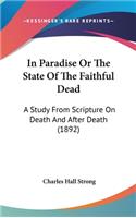 In Paradise Or The State Of The Faithful Dead