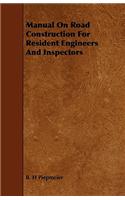 Manual on Road Construction for Resident Engineers and Inspectors