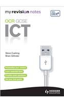 My Revision Notes: OCR Information & Communication Technology GCSE