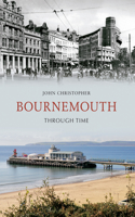 Bournemouth Through Time: (Through Time)