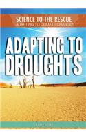 Adapting to Droughts: (Science to the Rescue: Adapting to Climate Change)