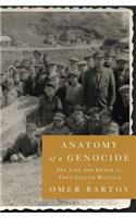 Anatomy of a Genocide: The Life and Death of a Town Called Buczacz