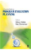 A Practical Guide to Program Evaluation Planning: Theory and Case Examples