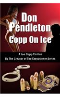Copp on Ice, a Joe Copp Thriller
