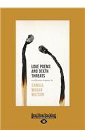 Love Poems and Death Threats