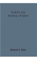 Forty-Six Maple Street