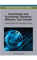 Knowledge and Technology Adoption, Diffusion, and Transfer: International Perspectives