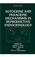 Autocrine and Paracrine Mechanisms in Reproductive Endocrinology