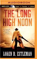 The Long High Noon