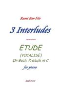 3 Interludes & ETUDE (VOCALISE)