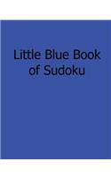 Little Blue Book of Sudoku: Easy to Read, Large Grid Sudoku Puzzles