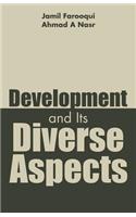 Development and Its Diverse Aspects: (English)