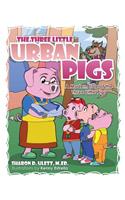 Three Little Urban Pigs