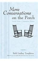 More Conversations on the Porch: Ancient Voices-Contemporary Wisdom