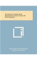 Student's Guide for Beginning the Study of Psychology