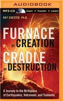 Furnace of Creation, Cradle of Destruction