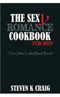 The Sex (y) Romance Cookbook for Men