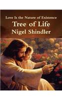 Tree of LIfe: Love Is the Nature of Existence