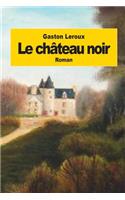 château noir