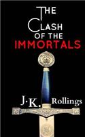 The Clash of the Immortals