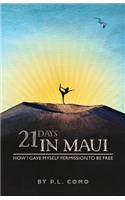 21 Days in Maui: How I Gave Myself Permission to Be Free.