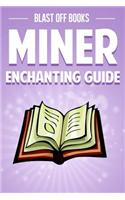 Miner Enchanting Guide: The Unofficial Collection of Spells and Enchantments(English)