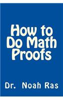 How to Do Math Proofs