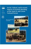 Social, Cultural, and Economic Aspects of Livestock Ranching on the Santa Fe and Carson National Forests