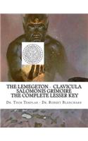 The Lemegeton - Clavicula Salomonis Grimoire: King Solomon's Complete Lesser Key with All Books