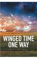 Winged Time One Way: (English)