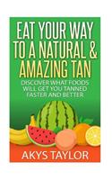 Eeat Your Way to a Natual & Amazing Tan