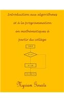 Introduction aux algorithmes et à la programmation en mathématiques à partir du collège