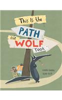 This is the Path the Wolf Took