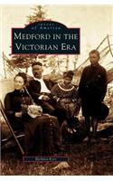 Medford in the Victorian Era