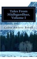 Tales From Midhgardhur, Volume I
