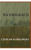Na Emigracji